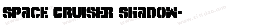 Space Cruiser Shadow字体转换